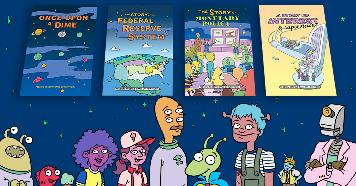 New York Fed's Educational Comic Book Series - FEDERAL RESERVE BANK of NEW  YORK
