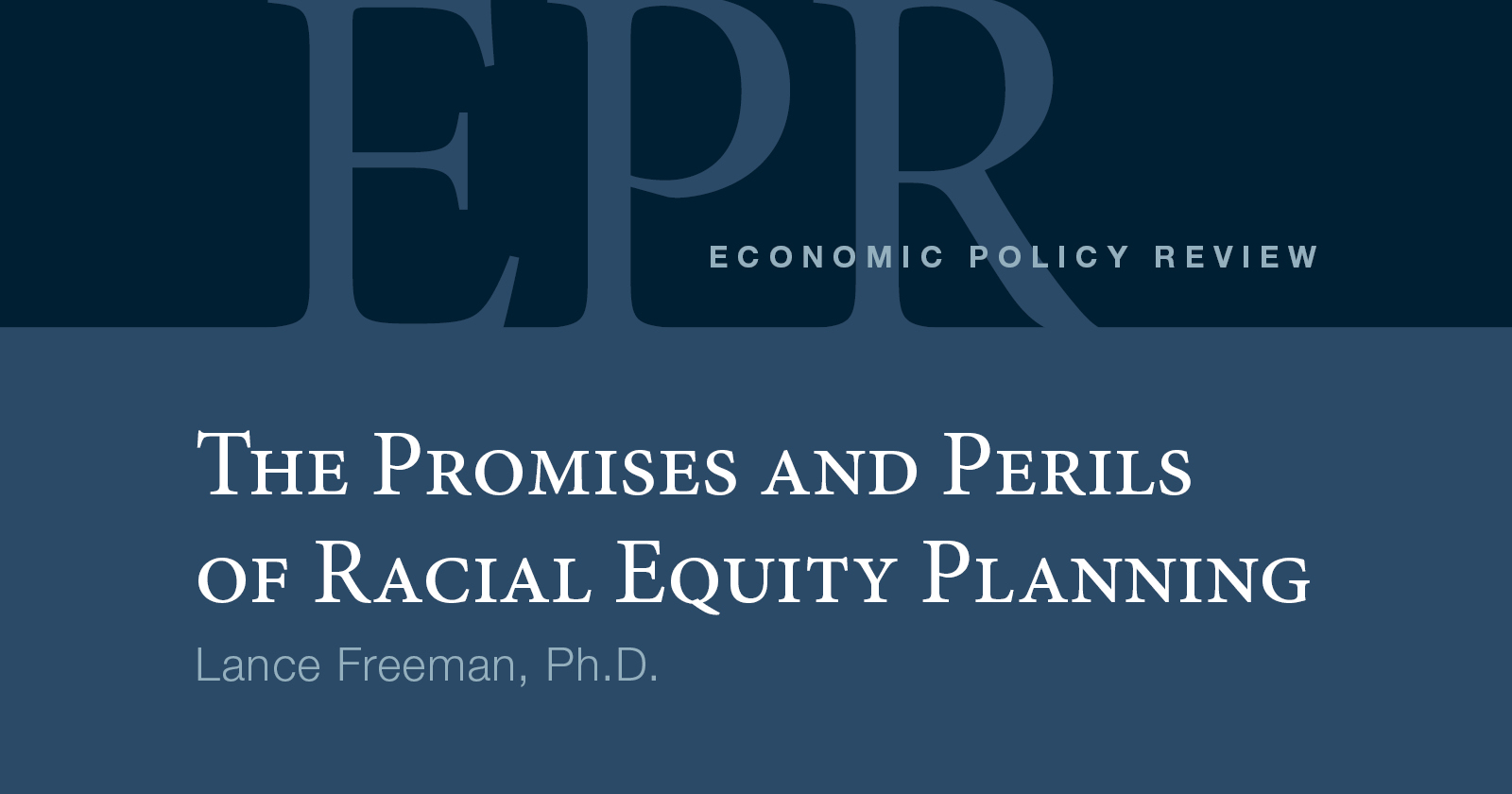 The Promises and Perils of Racial Equity Planning - FEDERAL RESERVE ...
