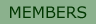 MEMBERS